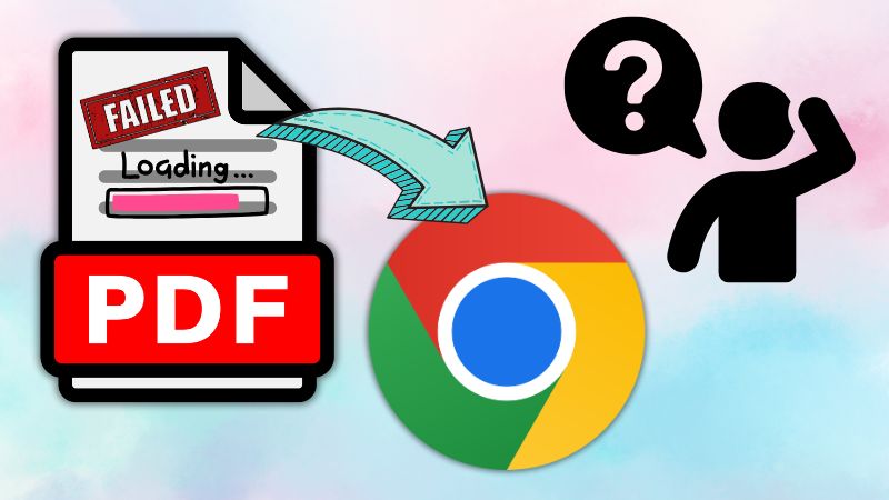 causes of failed to load pdf document in chrome